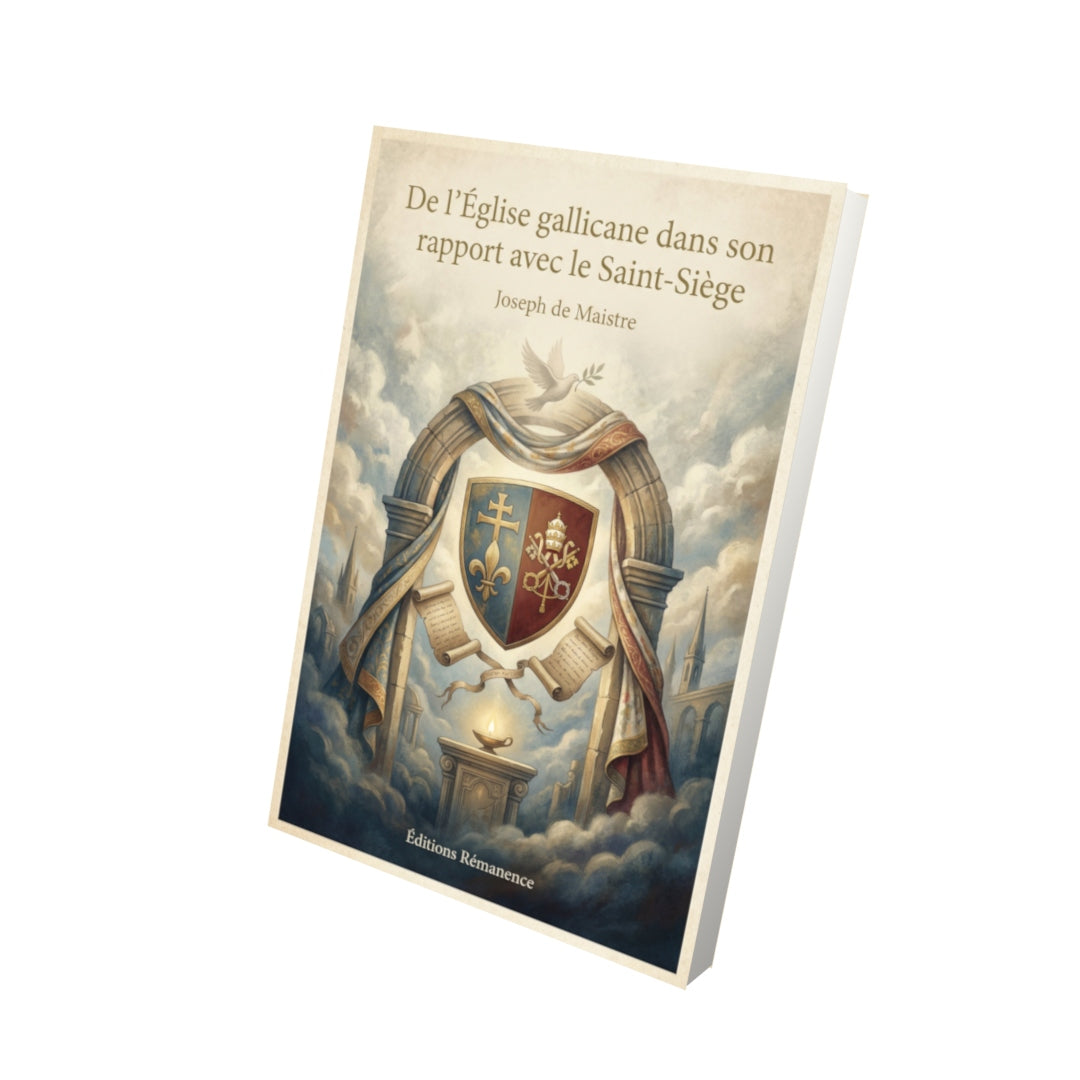 Livre De l’Église gallicane dans son rapport avec le Saint-Siège – Joseph de Maistre - Vue 3D - Editions Remanence