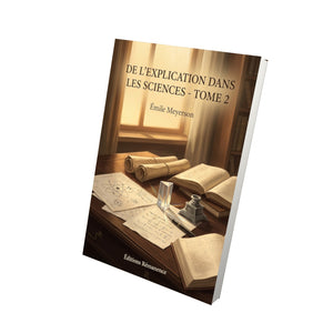 De l’explication dans les sciences - Tome 2 - Émile Meyerson