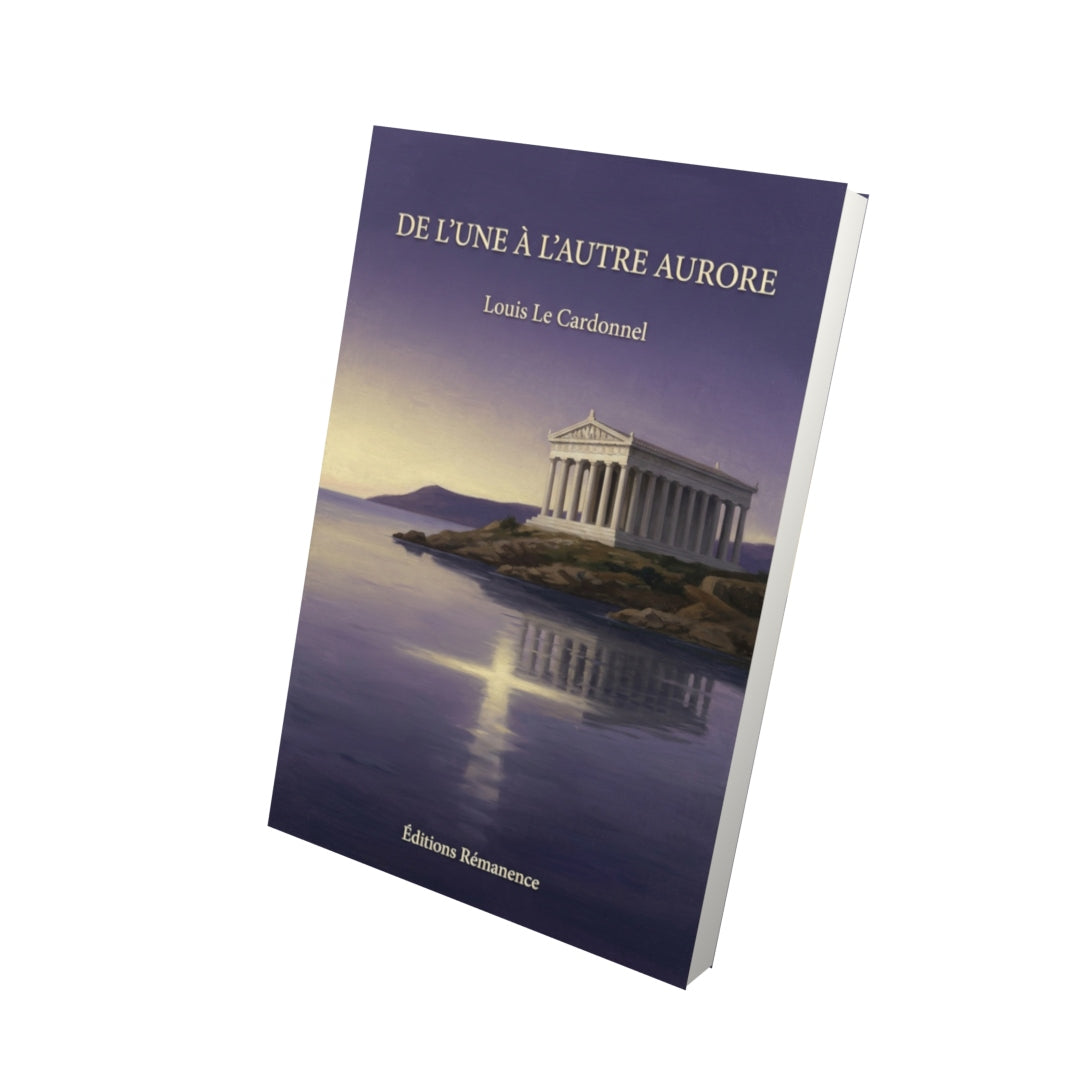 Livre De l’une à l’autre aurore par Louis Le Cardonnel - Vue 3D - Editions Remanence