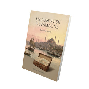 De Pontoise à Stamboul - Edmond About