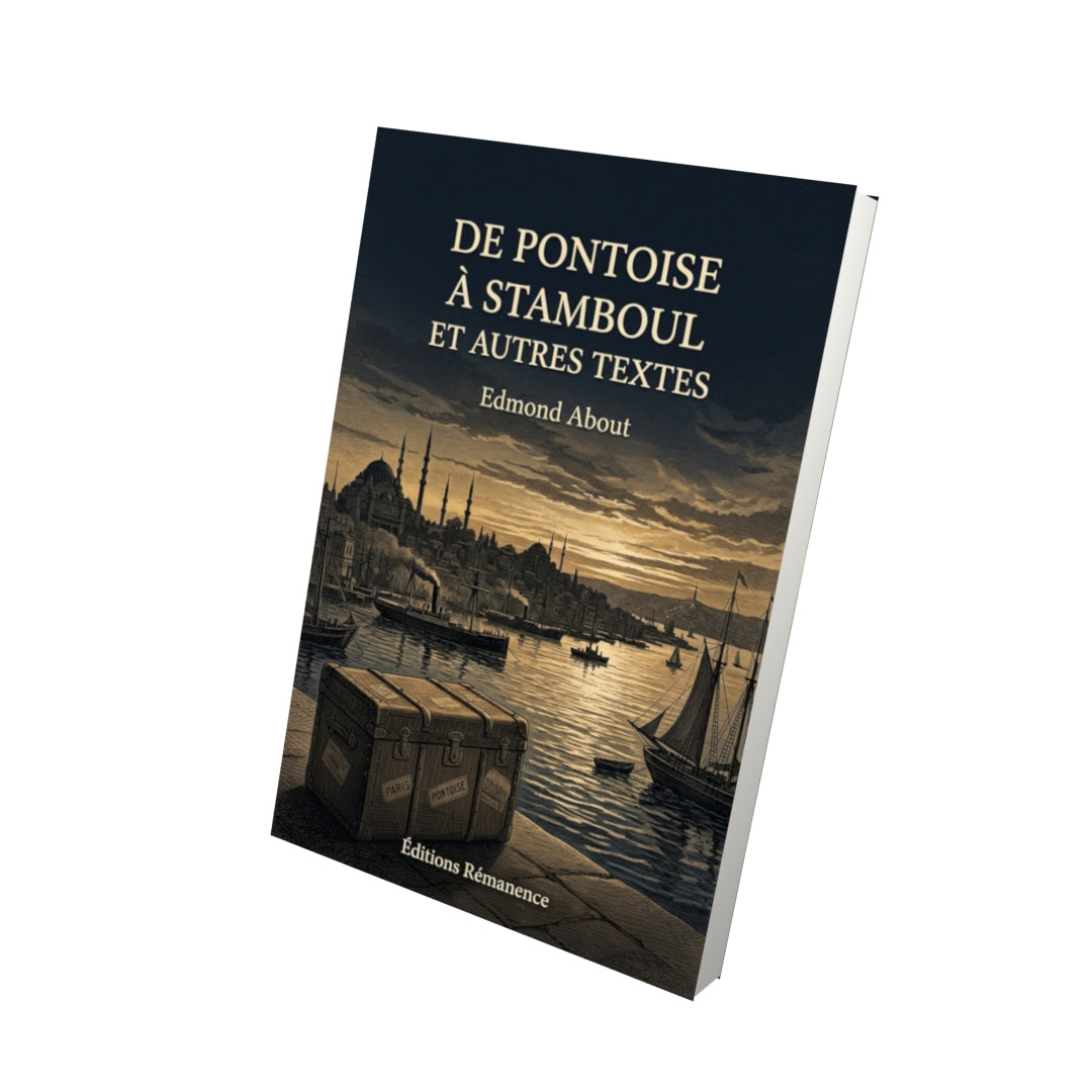 Livre De Pontoise à Stamboul et autres textes par Edmond About - Vue 3D - Editions Remanence
