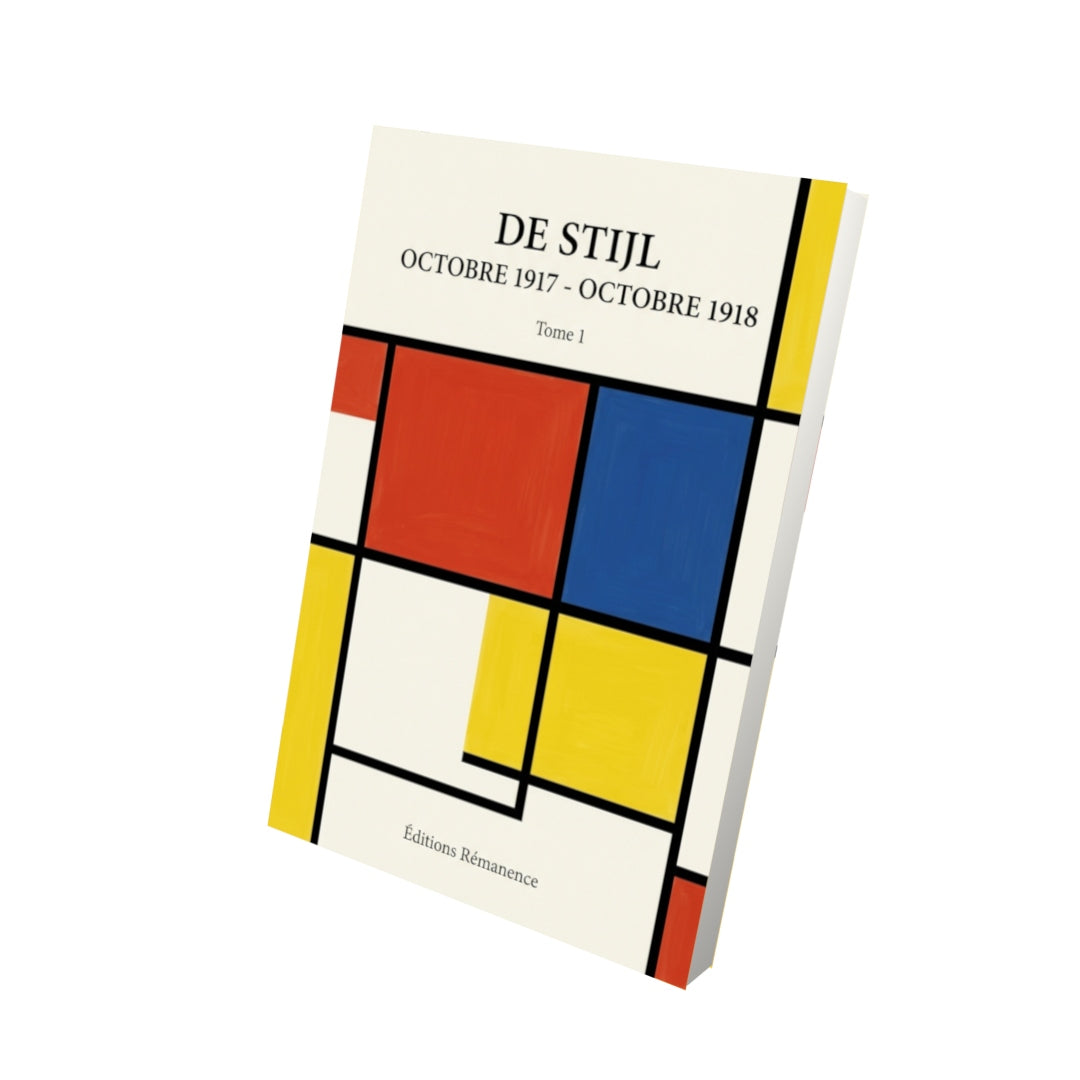 Livre De Stijl octobre 1917 - octobre 1918 par Tome 1 - Vue 3D - Editions Remanence