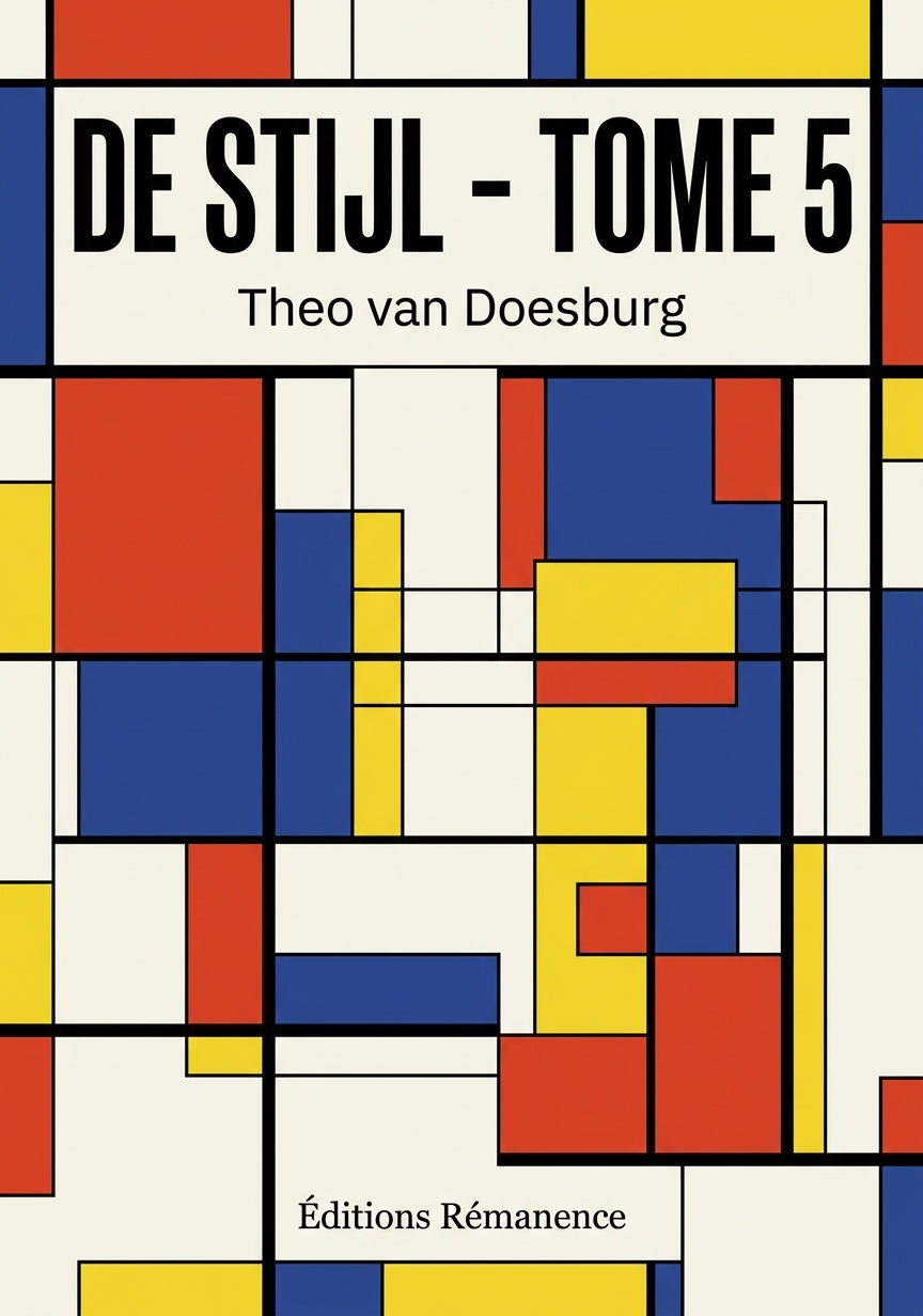Livre De Stijl - Tome 5 par Theo van Doesburg - Couverture - Editions Remanence