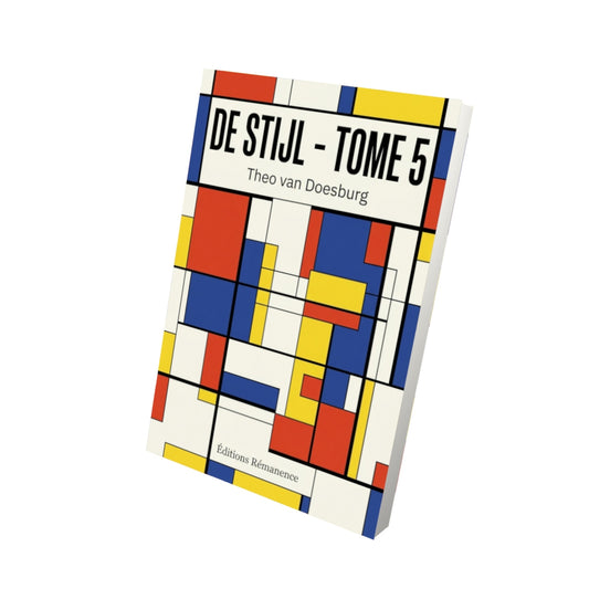 Livre De Stijl - Tome 5 par Theo van Doesburg - Vue 3D - Editions Remanence