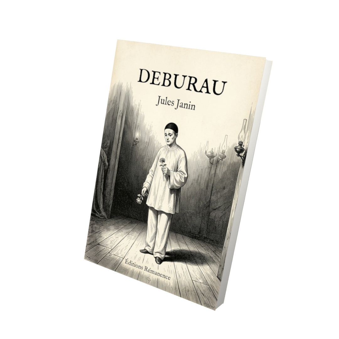 Livre Deburau par Jules Janin - Vue 3D - Editions Remanence