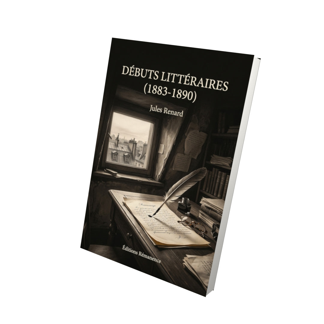 Livre Débuts littéraires (1883-1890) par Jules Renard - Vue 3D - Editions Remanence