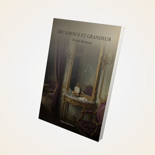 Livre Décadence et grandeur - Tristan Bernard - Couverture 3D