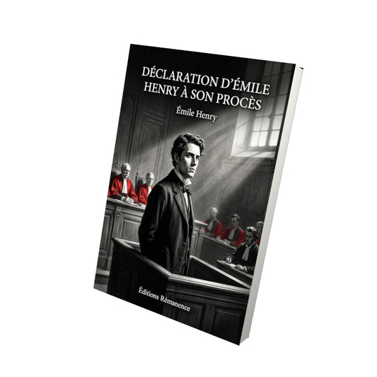 Livre Déclaration d’Émile Henry à son procès par Émile Henry - Vue 3D - Editions Remanence