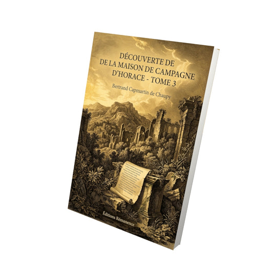 Livre Découverte de la maison de campagne d’Horace - Tome 3 par Bertrand Capmartin de Chaupy - Vue 3D - Editions Remanence