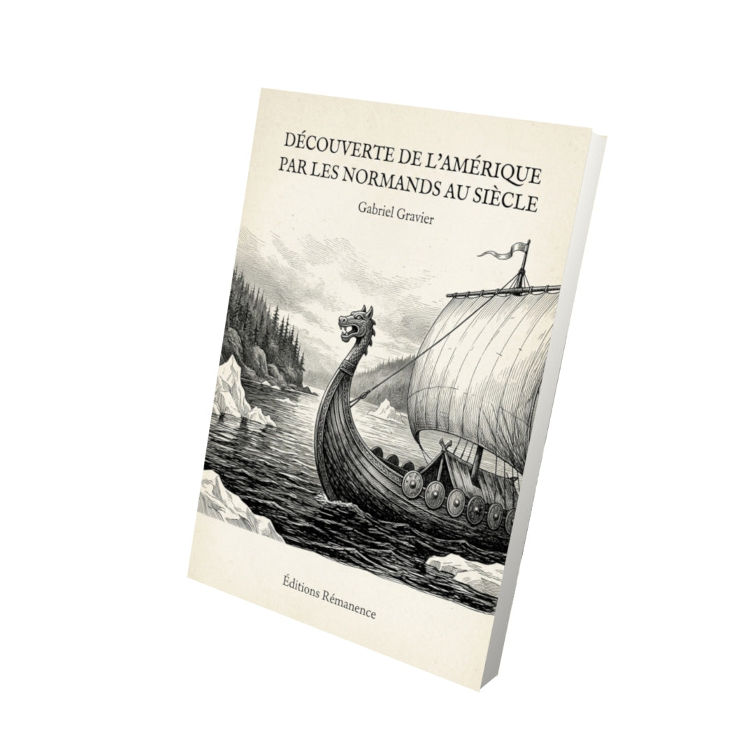 Livre Découverte de l’Amérique par les Normands au siècle par Gabriel Gravier - Vue 3D - Editions Remanence
