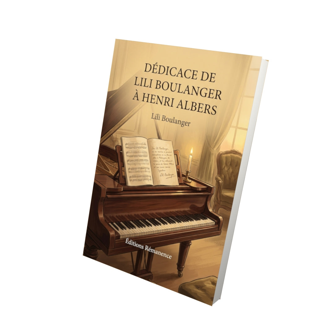 Livre Dédicace de Lili Boulanger à Henri Albers par Lili Boulanger - Vue 3D - Editions Remanence