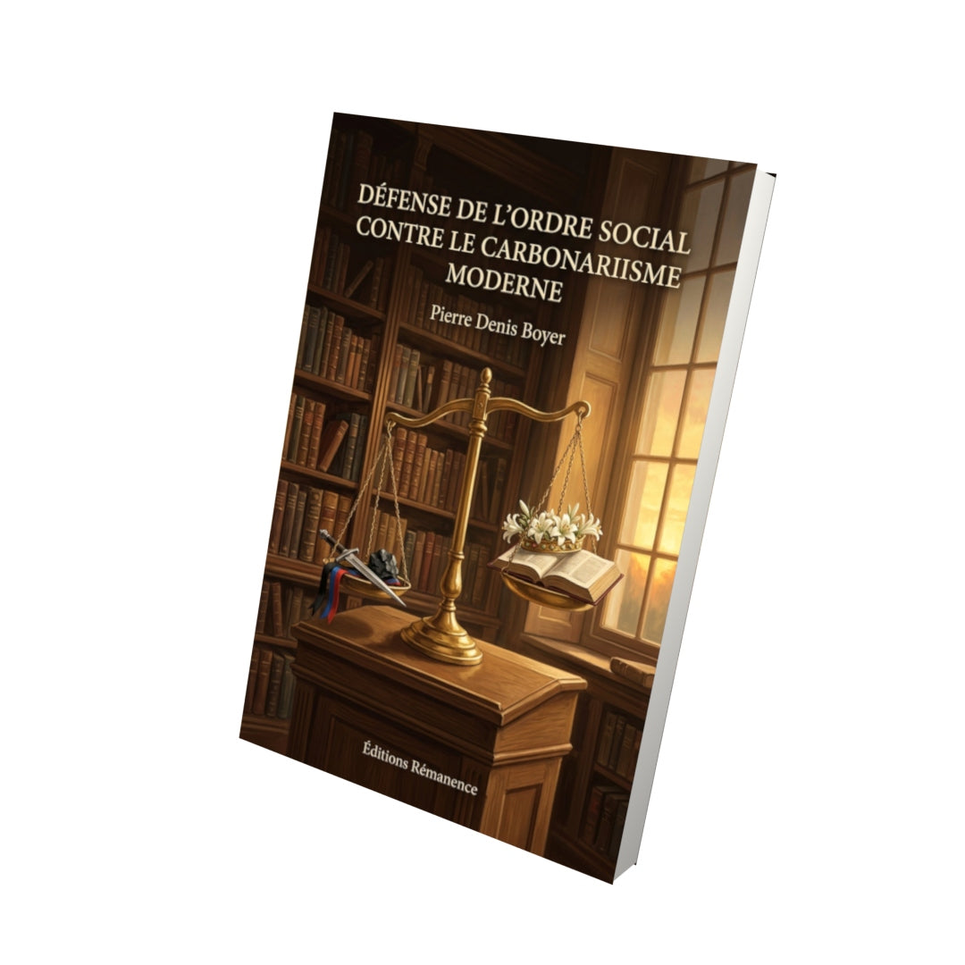 Livre Défense de l'ordre social contre le carbonarisme moderne - Pierre Denis Boyer - Vue 3D - Editions Remanence