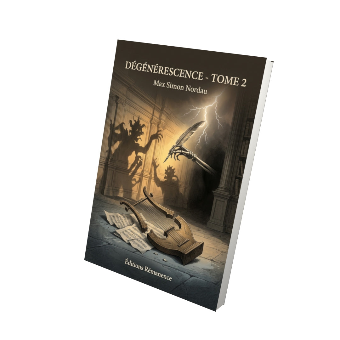 Livre Dégénérescence - Tome 2 par Max Simon Nordau - Vue 3D - Editions Remanence