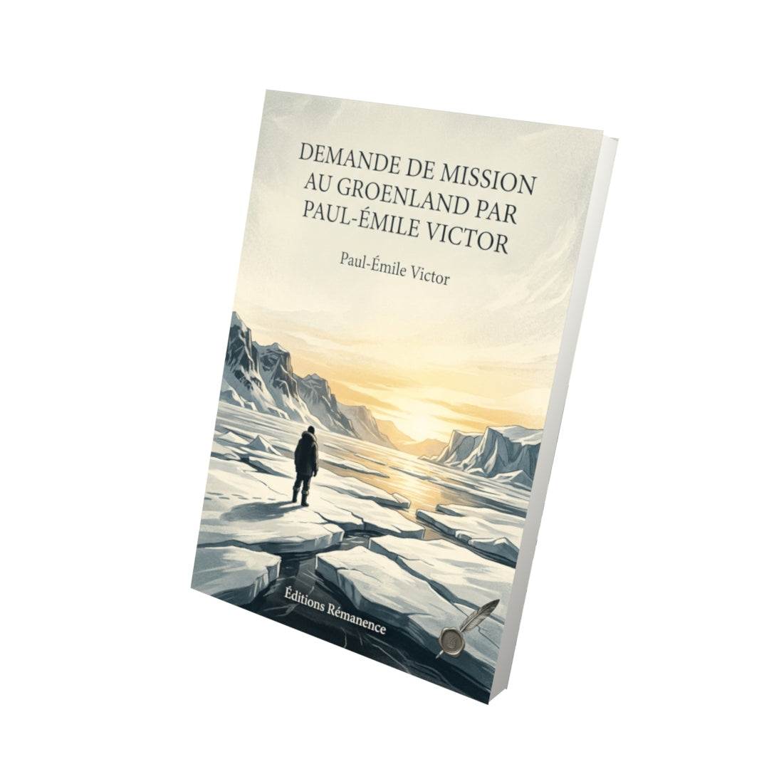 Livre Demande de mission au Groenland par Paul-Émile Victor par Paul-Émile Victor - Vue 3D - Editions Remanence