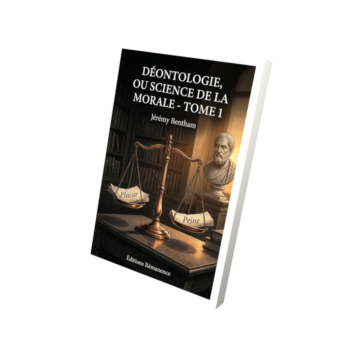 Livre Déontologie, ou science de la morale - Tome 2 par Jérémy Bentham - Vue 3D - Editions Remanence