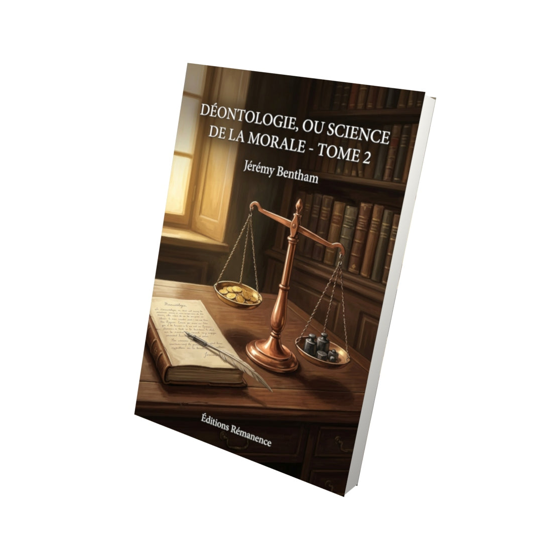 Livre Déontologie, ou science de la morale - Tome 2 par Jérémy Bentham - Vue 3D - Editions Remanence