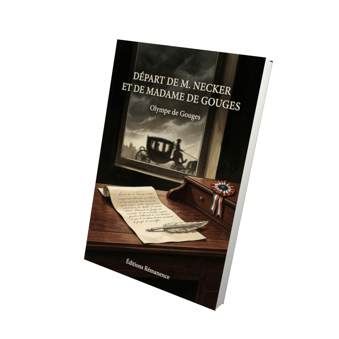 Livre Départ de M. Necker et de Madame de Gouges par Olympe de Gouges - Vue 3D - Editions Remanence