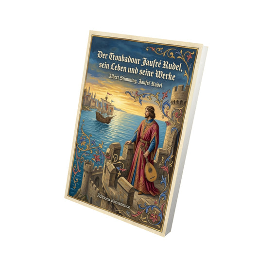 Livre Der Troubadour Jaufre Rudel, sein Leben und seine Werke par Albert Stimming, Jaufré Rudel - Vue 3D - Editions Remanence