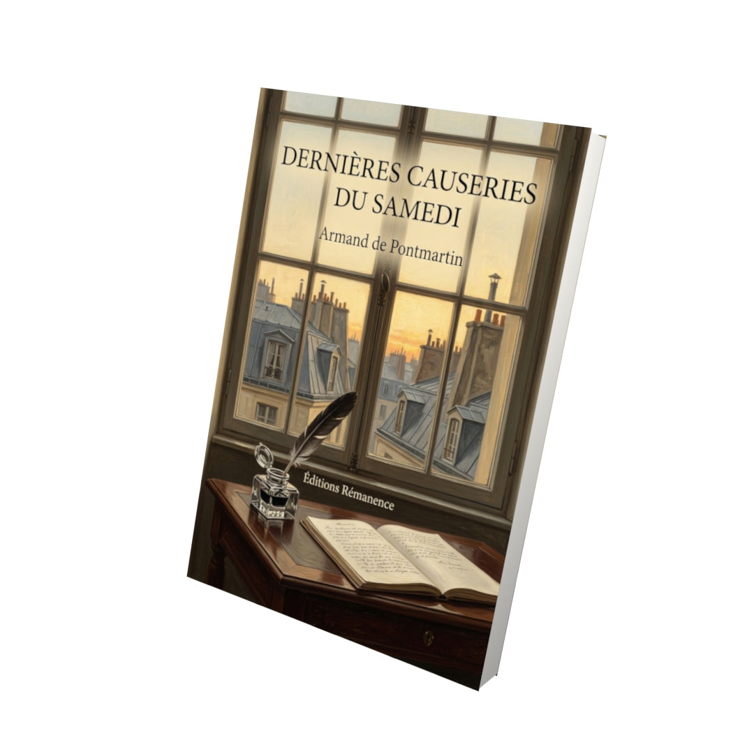 Livre Dernières causeries du samedi par Armand de Pontmartin - Vue 3D - Editions Remanence