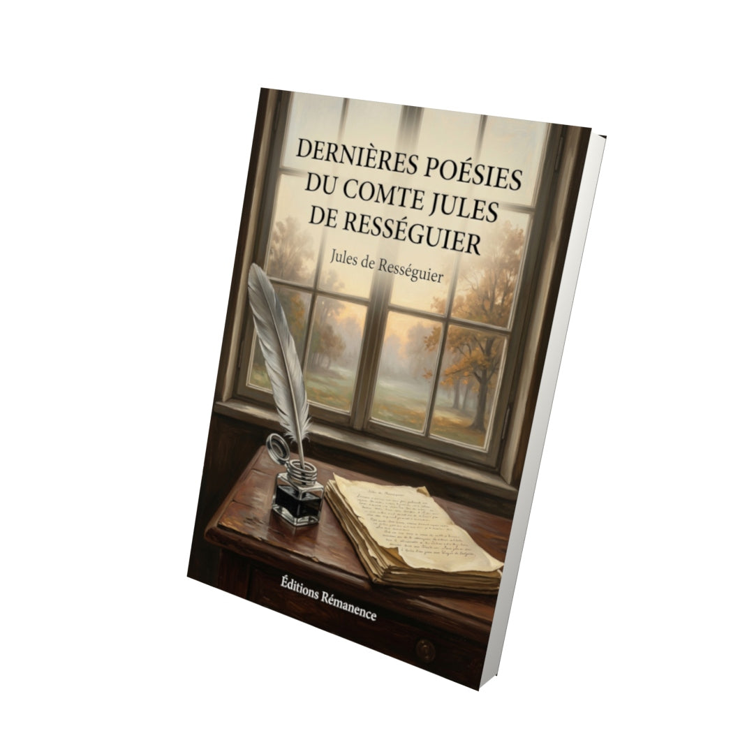 Livre Dernières poésies du comte Jules de Rességuier par Jules de Rességuier - Vue 3D - Editions Remanence