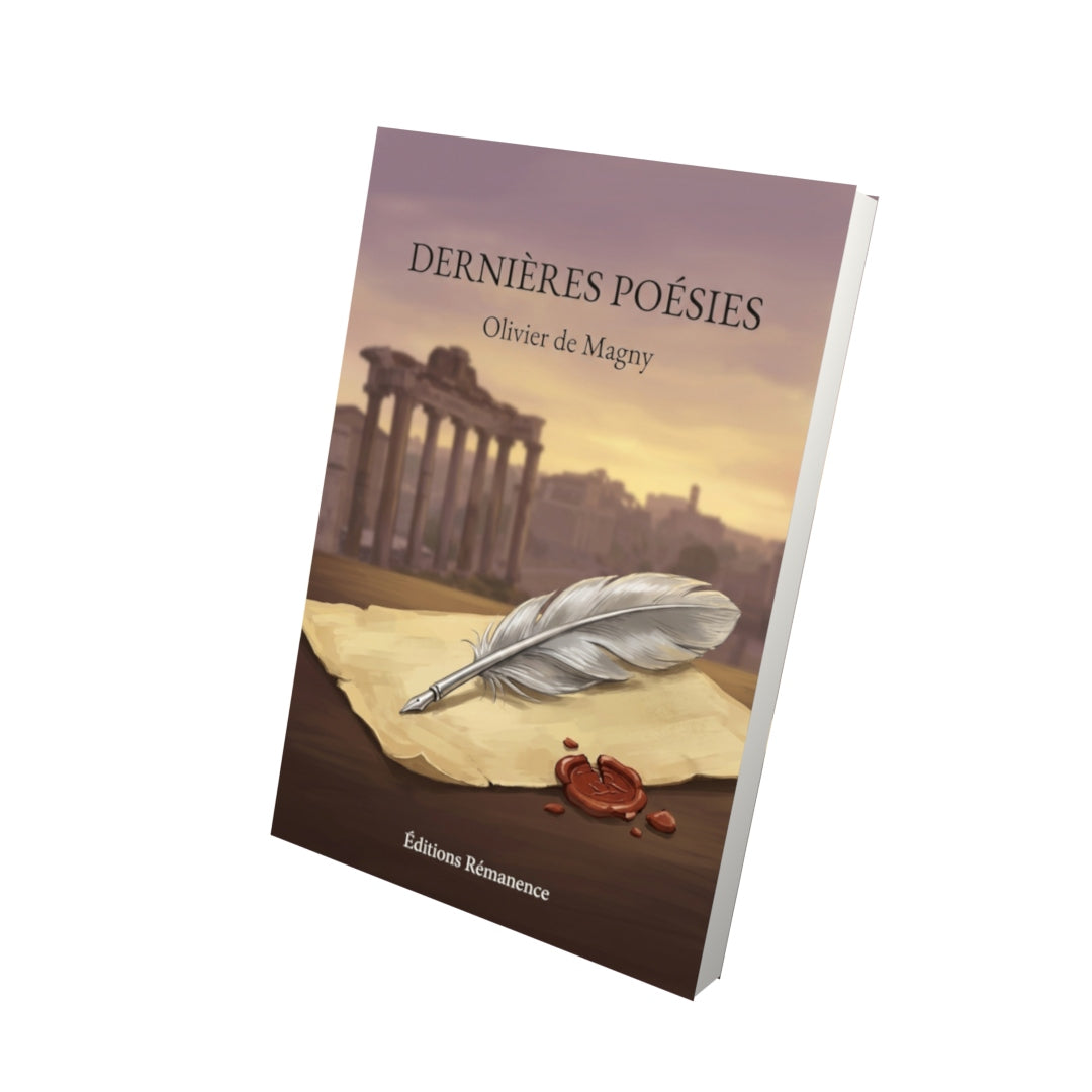 Livre Dernières Poésies par Olivier de Magny - Vue 3D - Editions Remanence