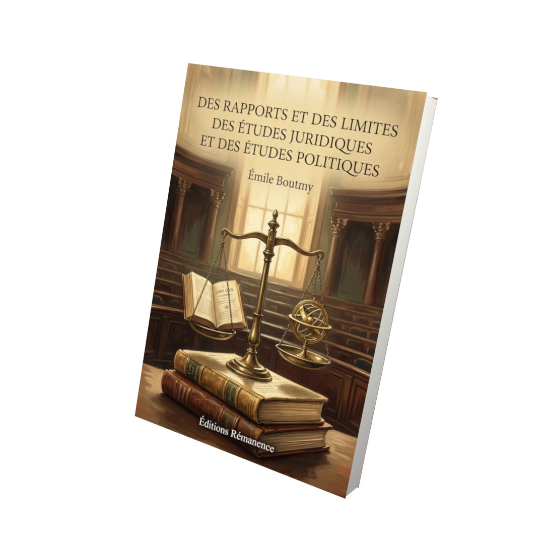 Livre Des rapports et des limites des études juridiques et des études politiques par Émile Boutmy - Vue 3D - Editions Remanence