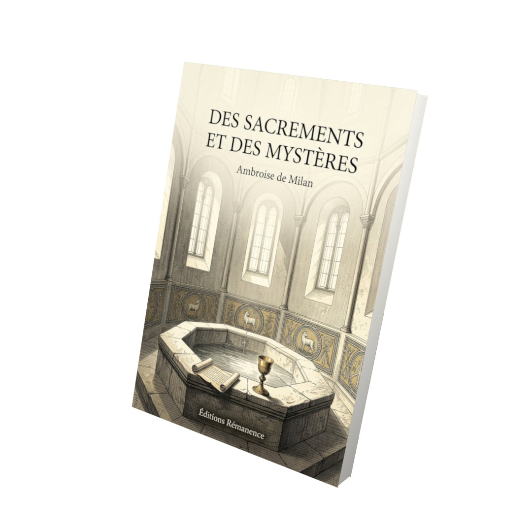 Livre Des sacrements et des mystères - Ambroise de Milan - Vue 3D - Editions Remanence