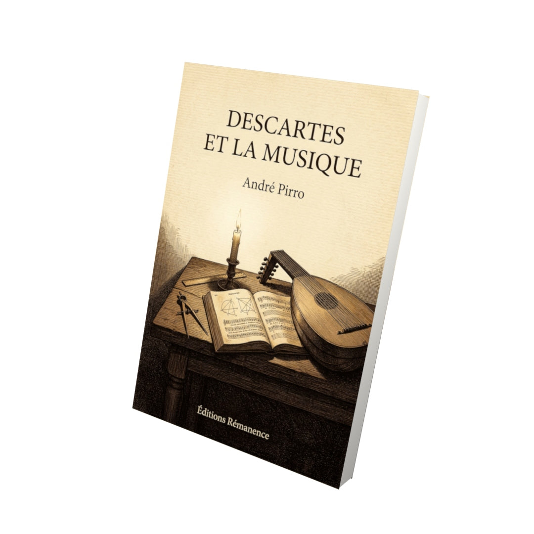 Livre Descartes et la Musique par André Pirro - Vue 3D - Editions Remanence