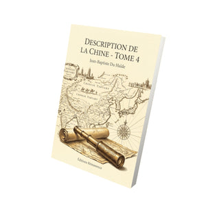 Description de la Chine - Tome 4 - Jean-Baptiste Du Halde