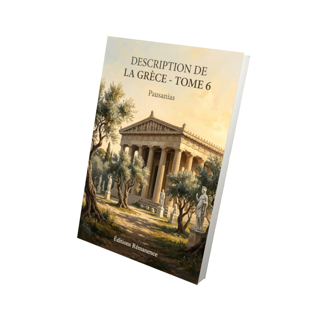Livre Description de la Grèce - Tome 6 par Pausanias - Vue 3D - Editions Remanence