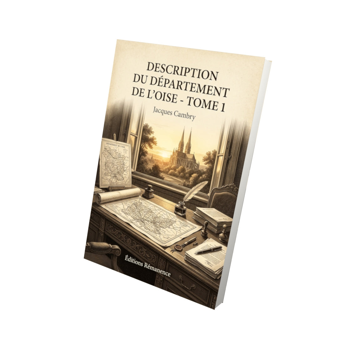 Livre Description du département de l’Oise - Tome 2 par Jacques Cambry - Vue 3D - Editions Remanence