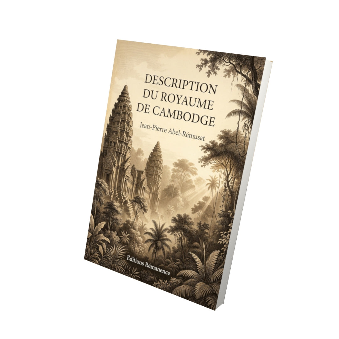 Livre Description du royaume de Cambodge par Jean-Pierre Abel-Rémusat - Vue 3D - Editions Remanence