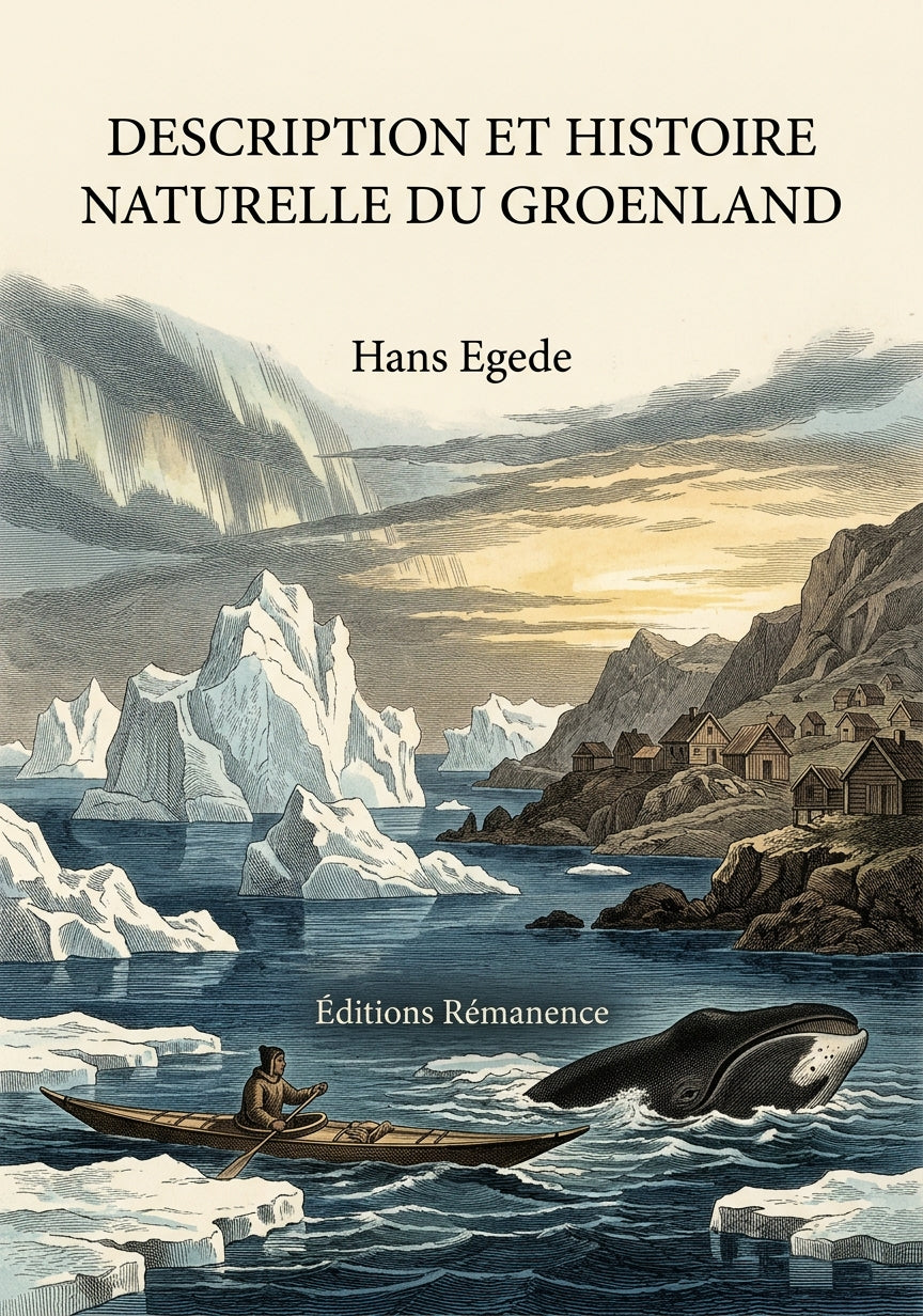 Livre Description et Histoire naturelle du Groenland par Hans Egede - Couverture - Editions Remanence