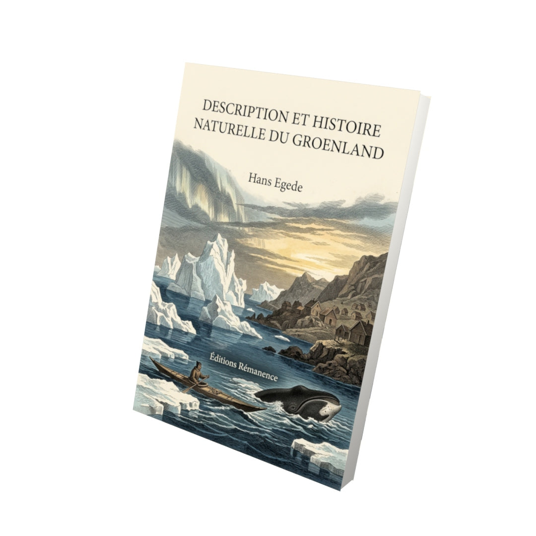 Livre Description et Histoire naturelle du Groenland par Hans Egede - Vue 3D - Editions Remanence