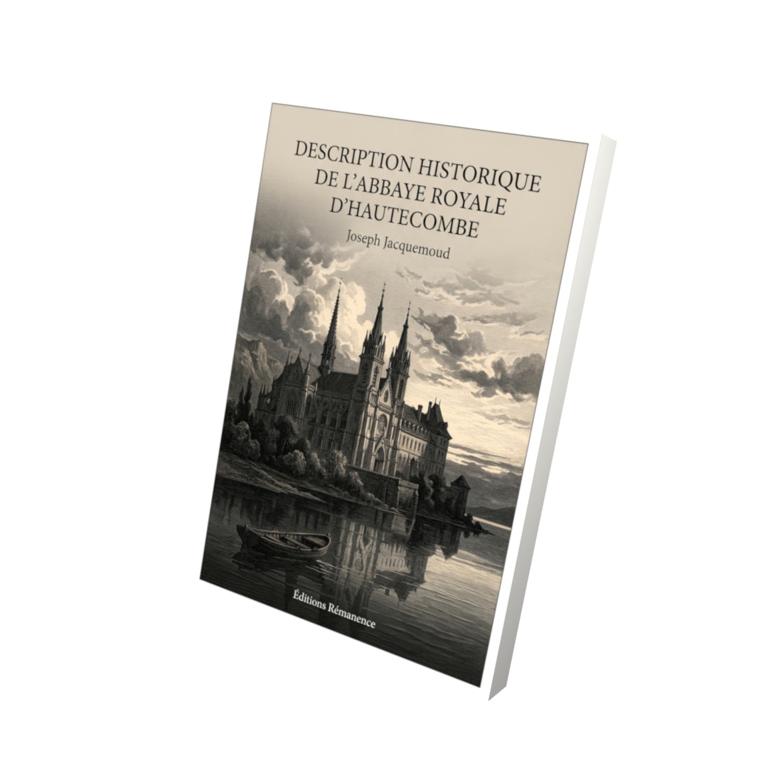 Livre Description historique de l’abbaye royale d’Hautecombe par Joseph Jacquemoud - Vue 3D - Editions Remanence
