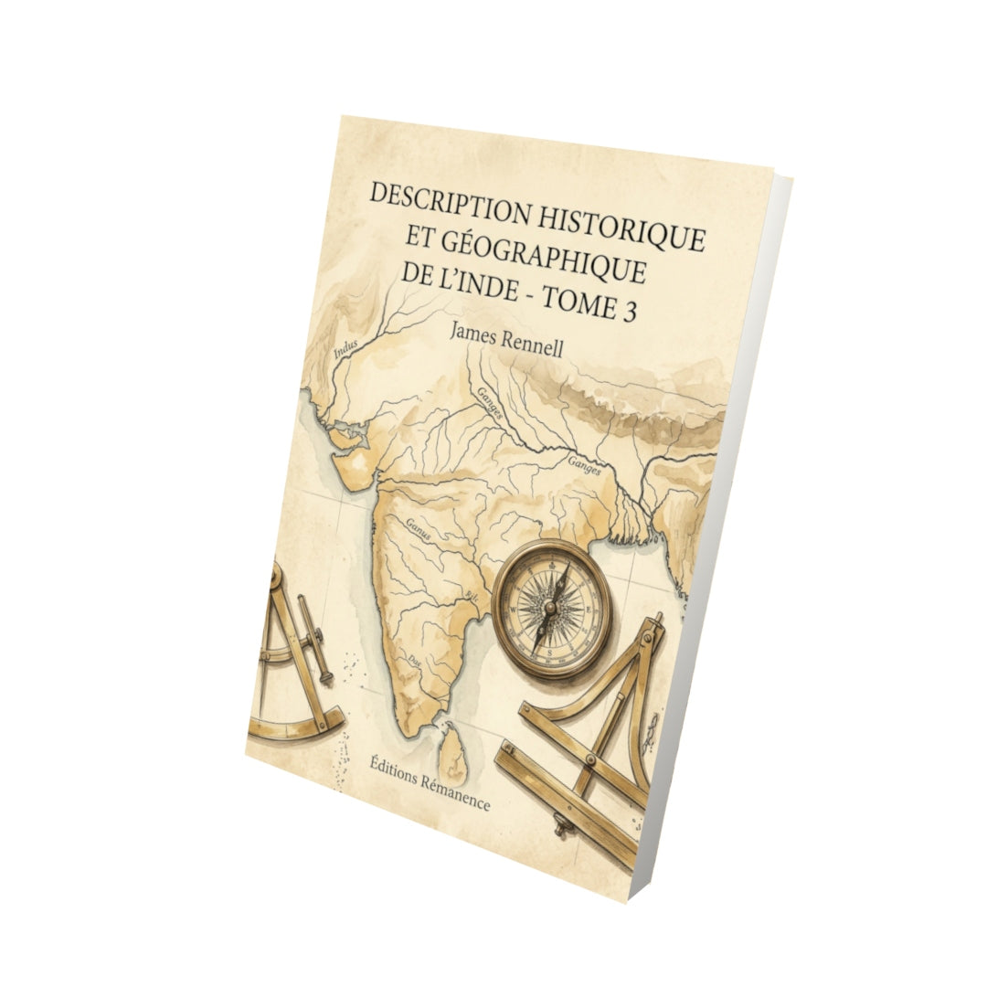 Livre Description historique et géographique de l’Inde - Tome 3 par James Rennell - Vue 3D - Editions Remanence