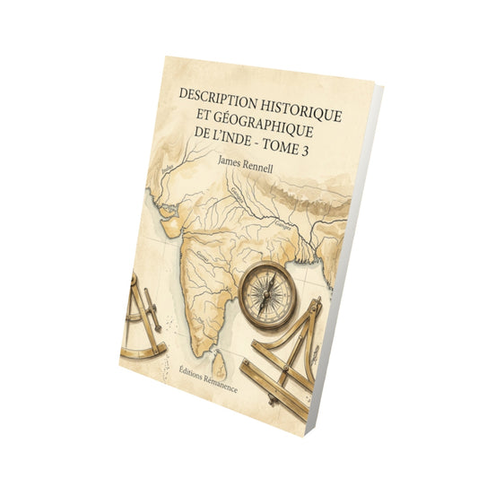 Livre Description historique et géographique de l’Inde - Tome 3 par James Rennell - Vue 3D - Editions Remanence