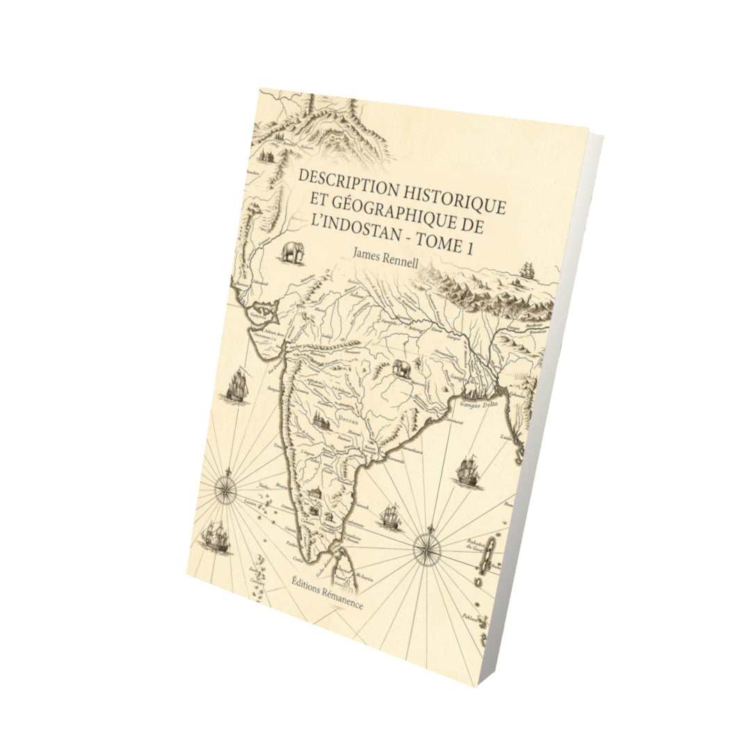Livre Description historique et géographique de l’Indostan - Tome 1 par James Rennell - Vue 3D - Editions Remanence
