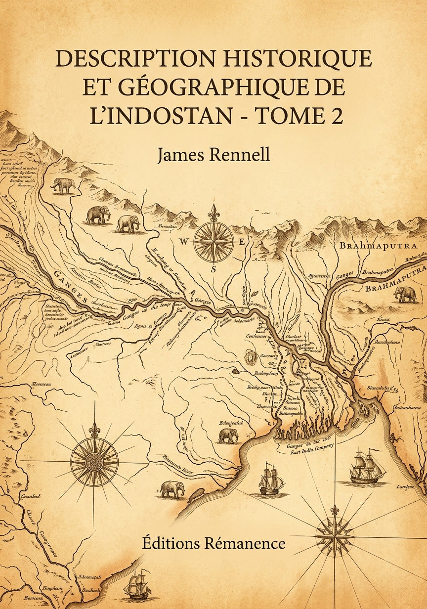 Livre Description historique et géographique de l’Indostan - Tome 2 par James Rennell - Couverture - Editions Remanence