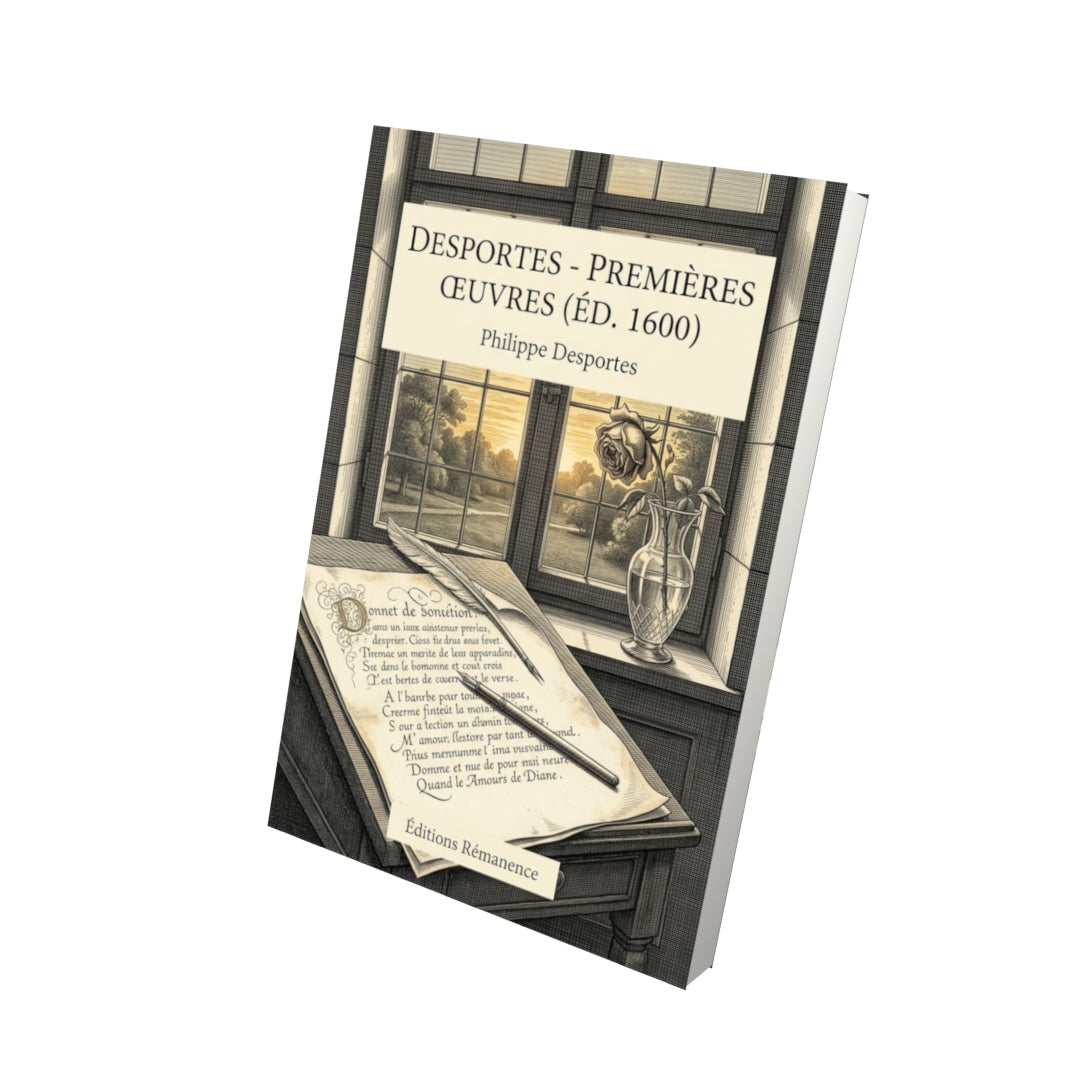 Livre Desportes - Premières œuvres (éd. 1600) par Philippe Desportes - Vue 3D - Editions Remanence
