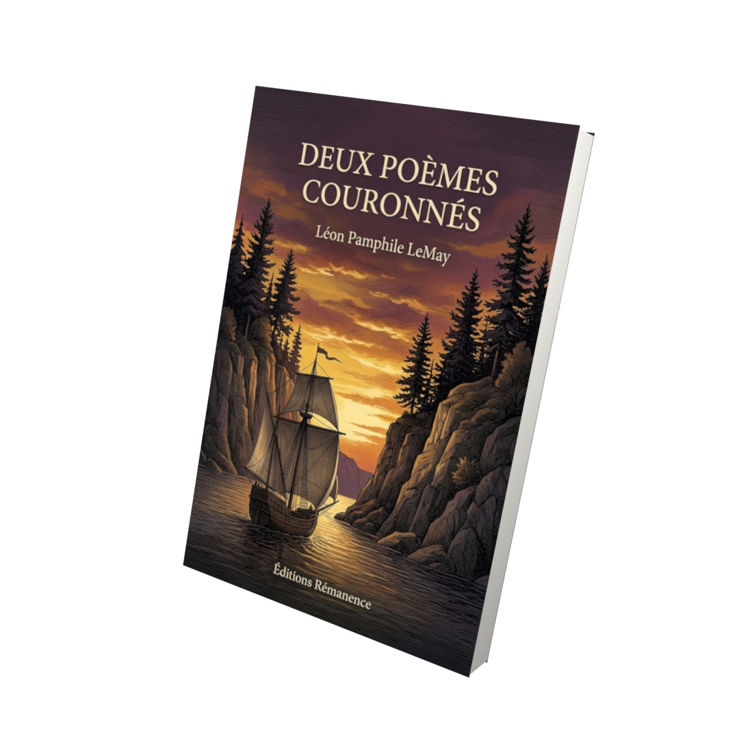 Livre Deux poèmes couronnés par Léon Pamphile LeMay - Vue 3D - Editions Remanence
