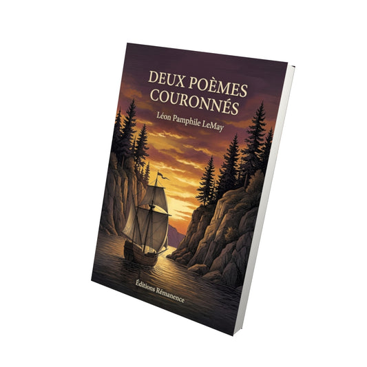 Livre Deux poèmes couronnés par Léon Pamphile LeMay - Vue 3D - Editions Remanence