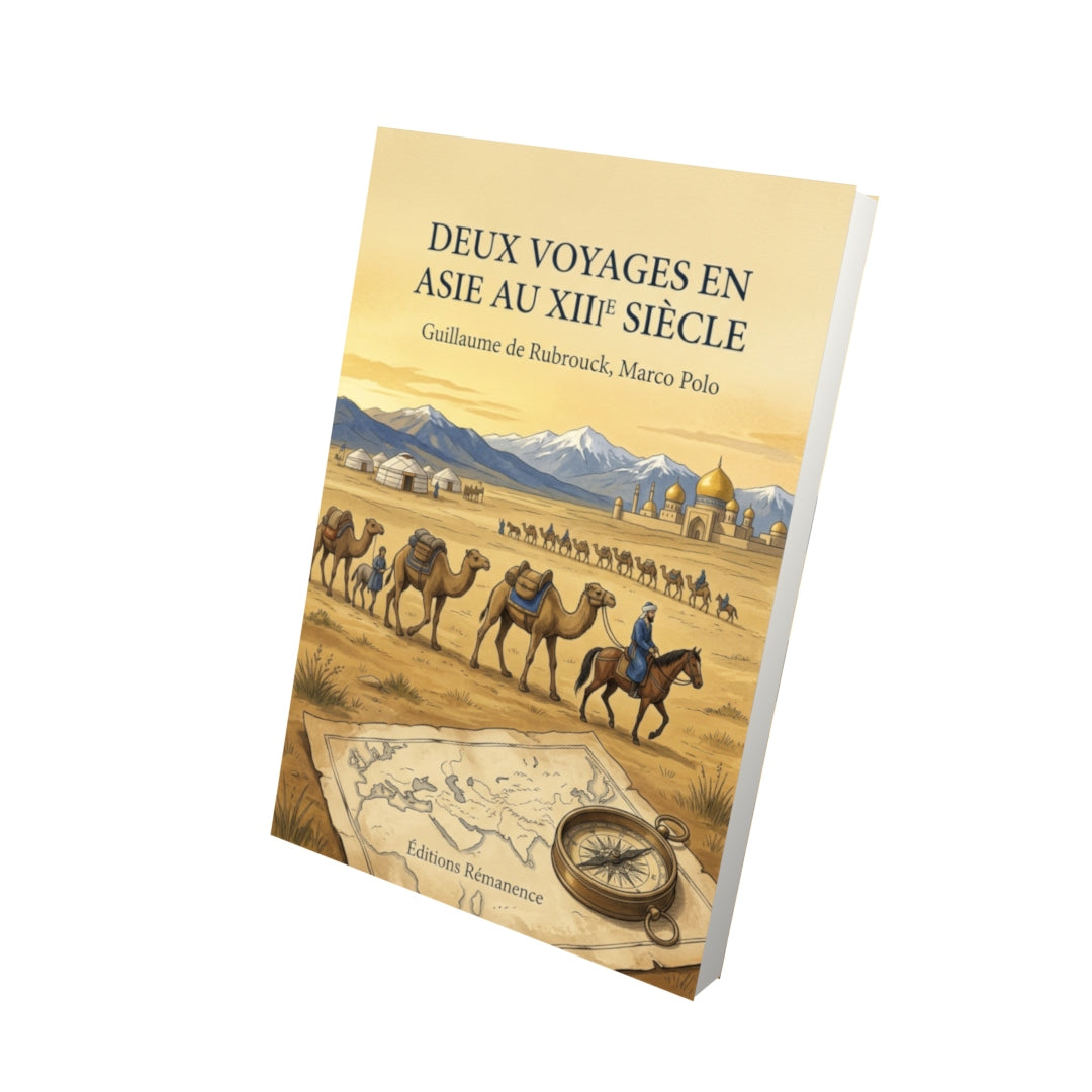 Livre Deux Voyages en Asie au XIIIe siècle par Guillaume de Rubrouck, Marco Polo - Vue 3D - Editions Remanence