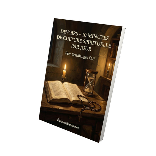 Livre Devoirs - 10 minutes de culture spirituelle par jour - Père Sertillanges O.P. - Vue 3D - Editions Remanence