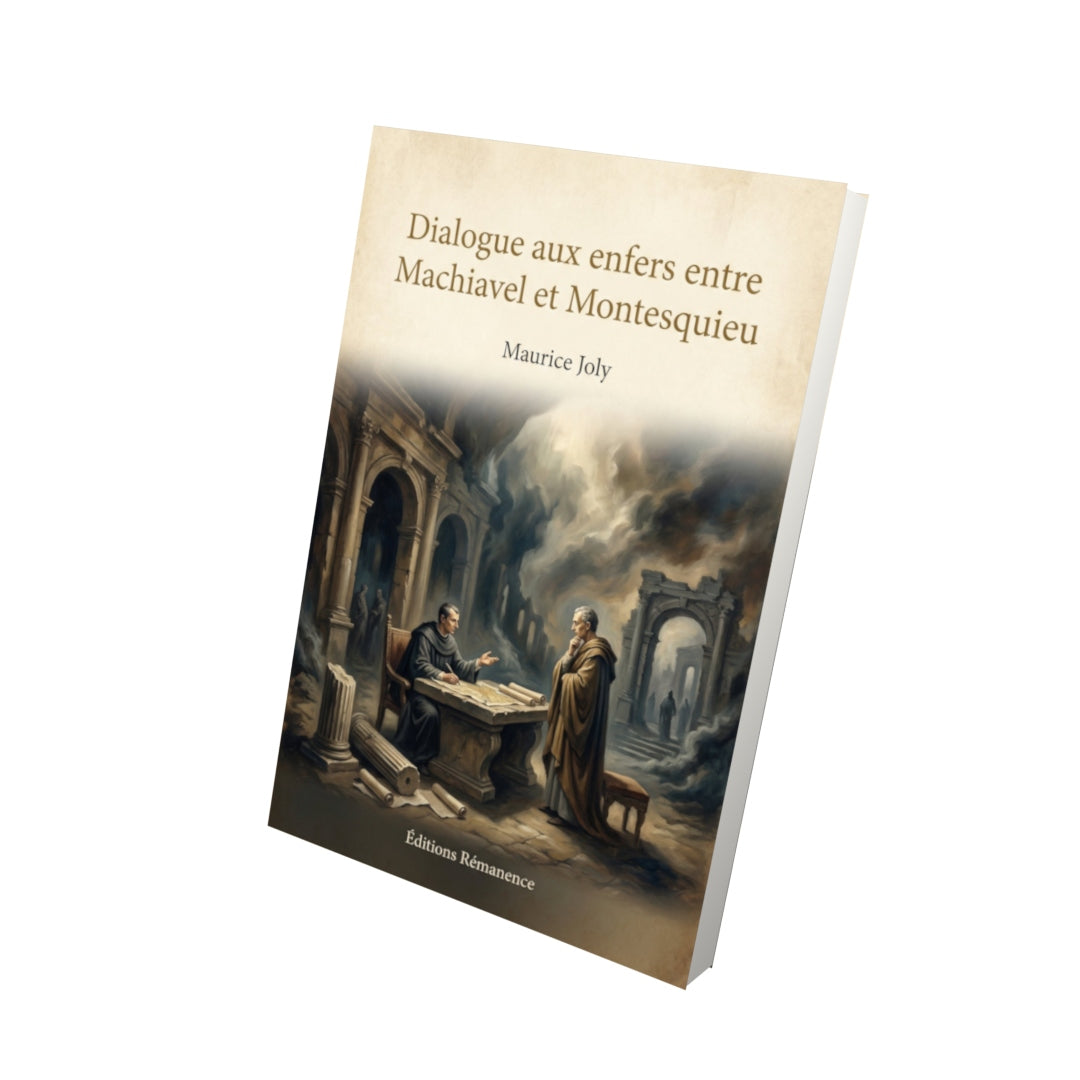 Livre Dialogue aux enfers entre Machiavel et Montesquieu – Maurice Joly - Vue 3D - Editions Remanence