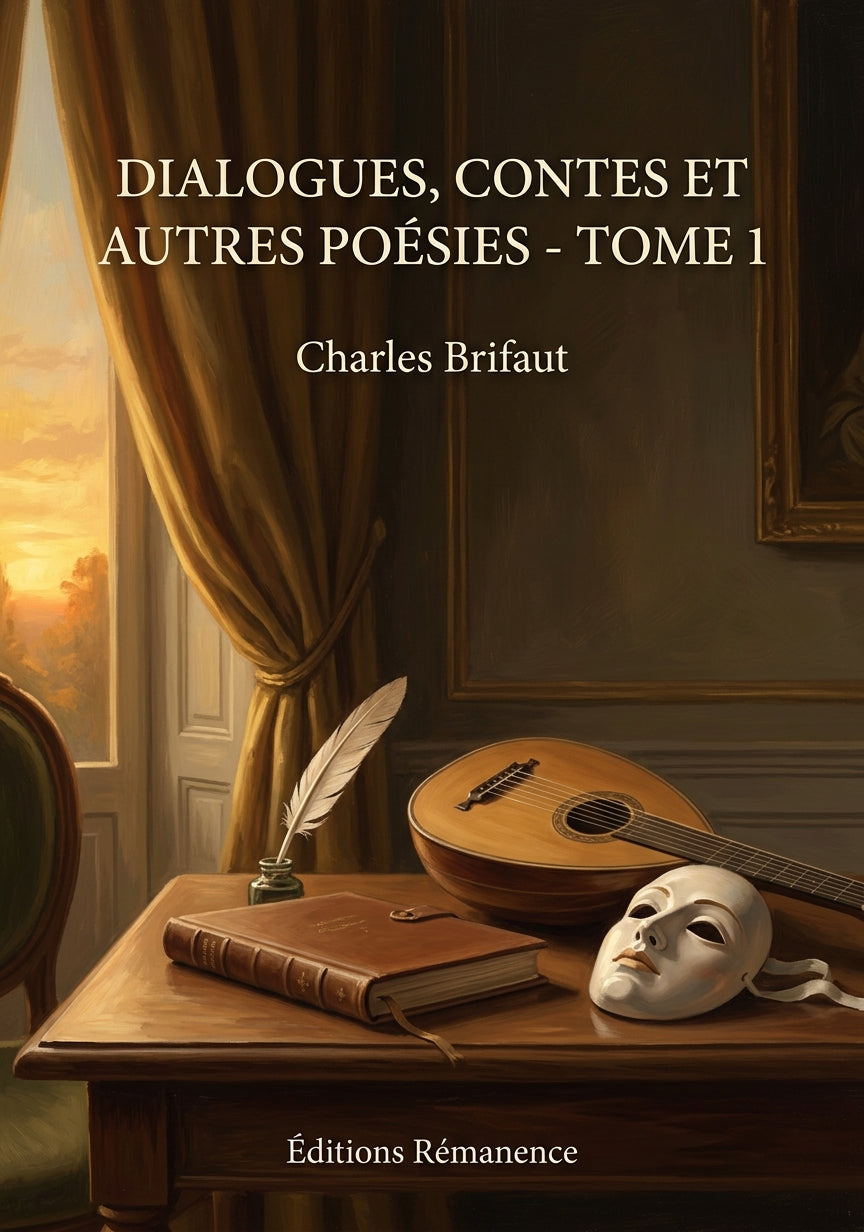 Livre Dialogues, contes et autres poésies - Tome 2 par Charles Brifaut - Couverture - Editions Remanence