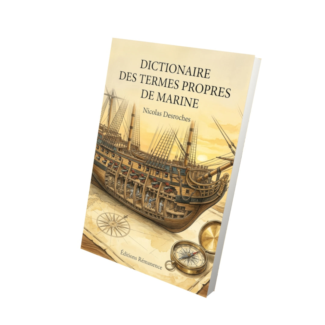 Livre Dictionaire des termes propres de marine par Nicolas Desroches - Vue 3D - Editions Remanence