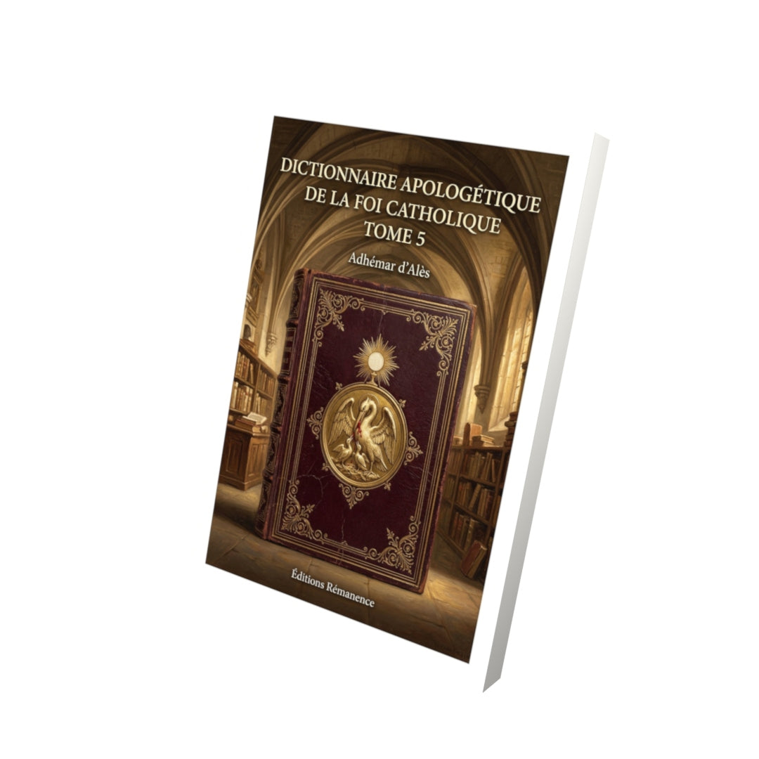 Livre Dictionnaire apologétique de la foi catholique Tome 5 - Adhémar d'Alès - Vue 3D - Editions Remanence