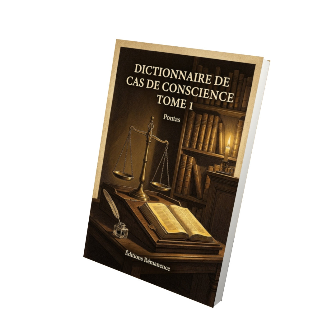 Livre Dictionnaire de cas de conscience Tome 1 - Pontas - Vue 3D - Editions Remanence