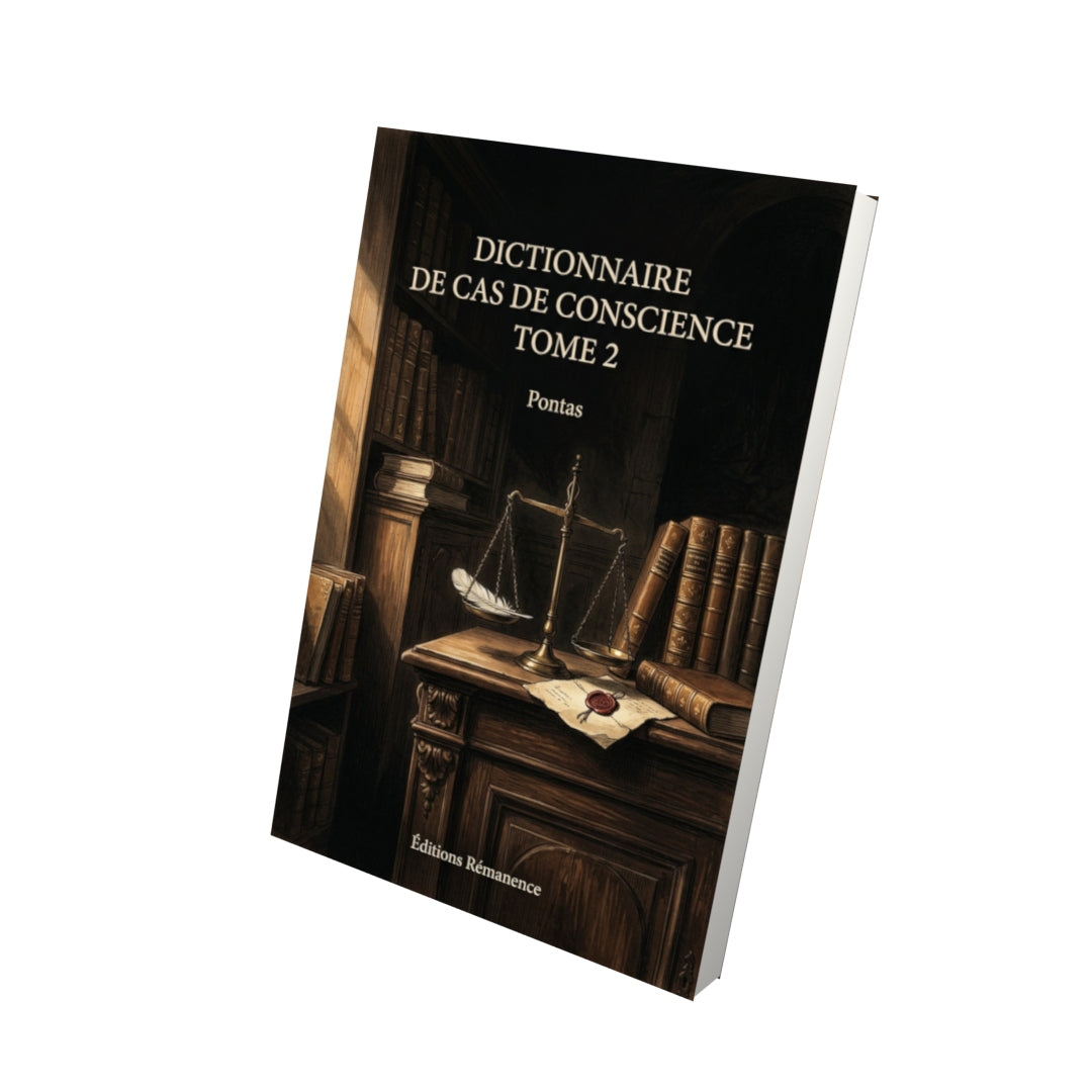 Livre Dictionnaire de cas de conscience Tome 2 - Pontas - Vue 3D - Editions Remanence